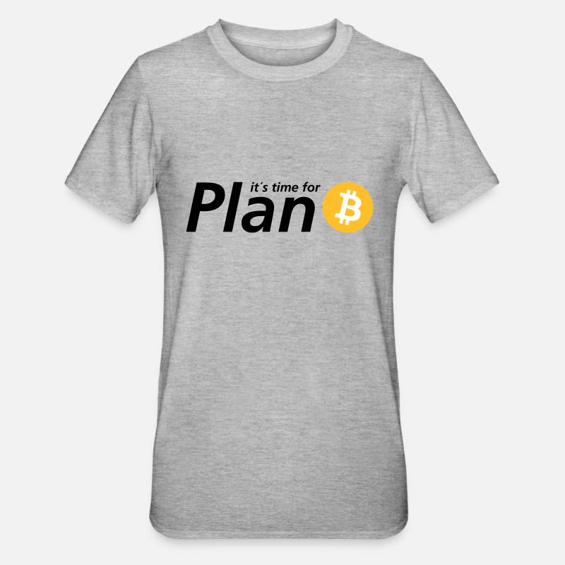 Time for plan B - T-shirt polycoton Unisexe - gris chiné
