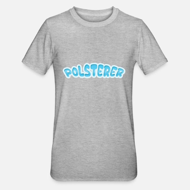 Polsterer Polsterer - Unisex Polycotton T-Shirt - Grau meliert