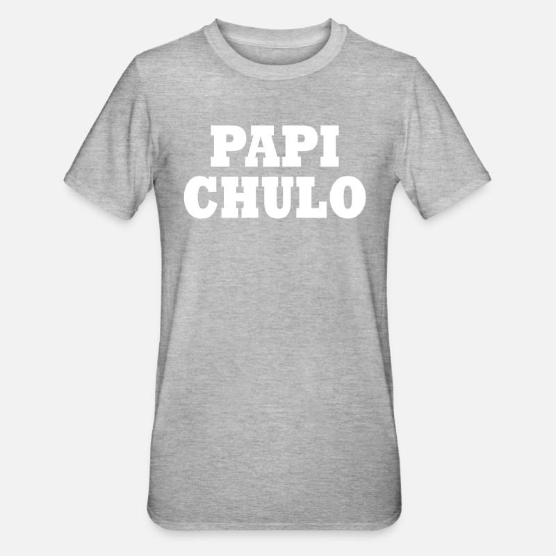 Papi chulo - T-shirt polycoton Unisexe - gris chiné