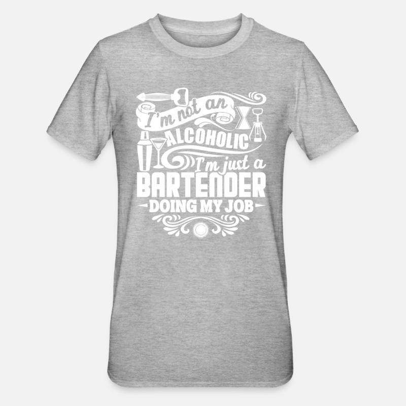 Bartender I'm Just A Bartender - Unisex Polycotton T-Shirt - heather grey