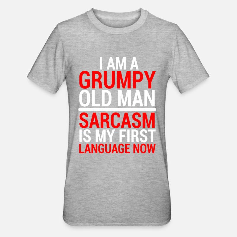 Funny Grumpy Old Man Sarcasm T-Shirt - Unisex Polycotton T-Shirt - heather grey