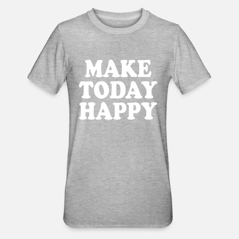 Make today happy - Unisex Polycotton T-Shirt - Grau meliert