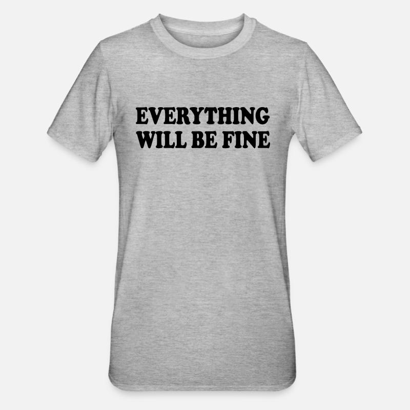 everything will be fine - Unisex Polycotton T-Shirt - Grau meliert