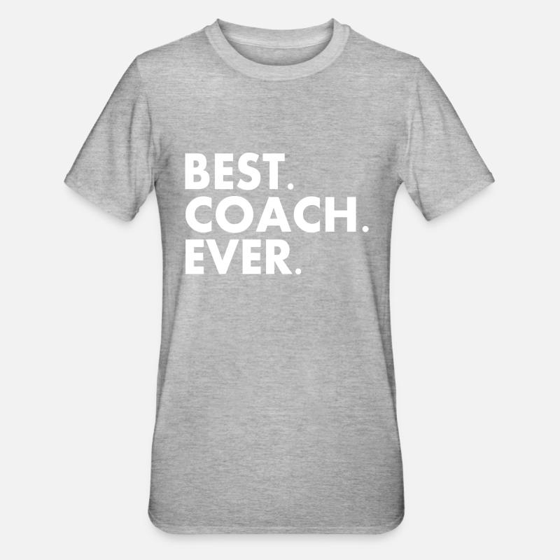 Best coach ever - T-shirt polycoton Unisexe - gris chiné