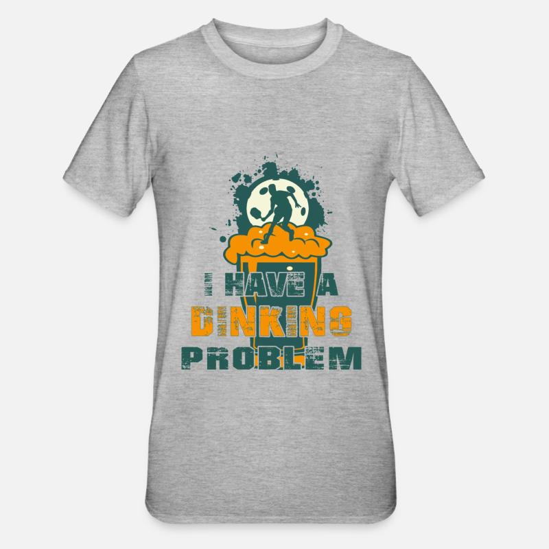 J’ai un problème de dinking - T-shirt polycoton Unisexe - gris chiné