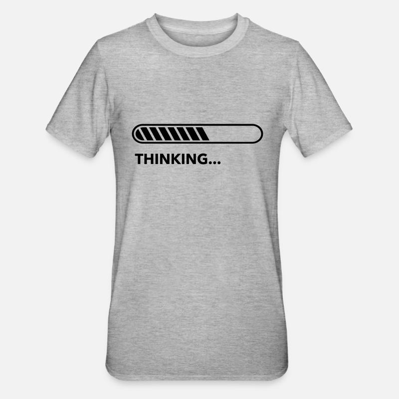 Thinking... - T-shirt polycoton Unisexe - gris chiné
