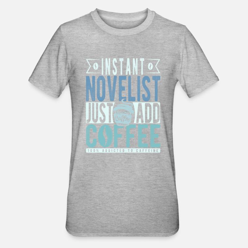 Romancier Kaffee Spruch - T-shirt polycoton Unisexe - gris chiné