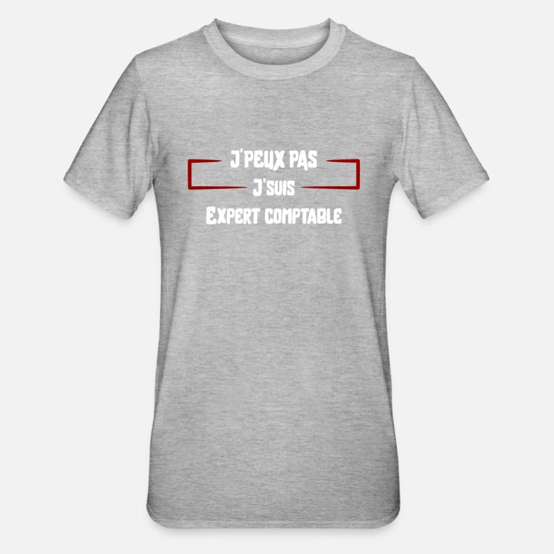 j'peux pas Expert comptable cadeau - T-shirt polycoton Unisexe - gris chiné