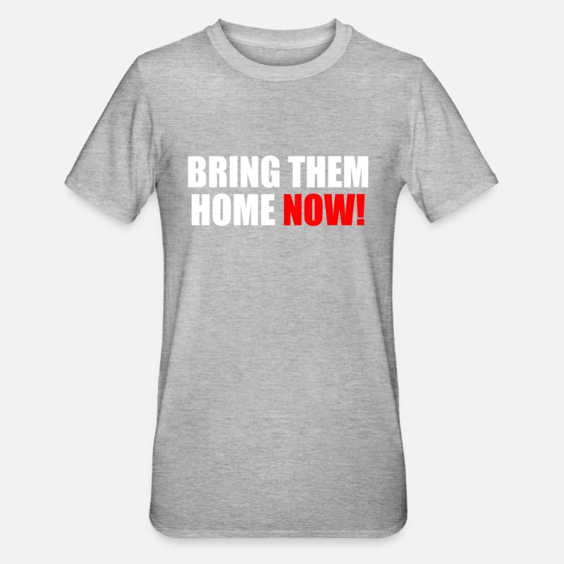 Bring them home now - T-shirt polycoton Unisexe - gris chiné