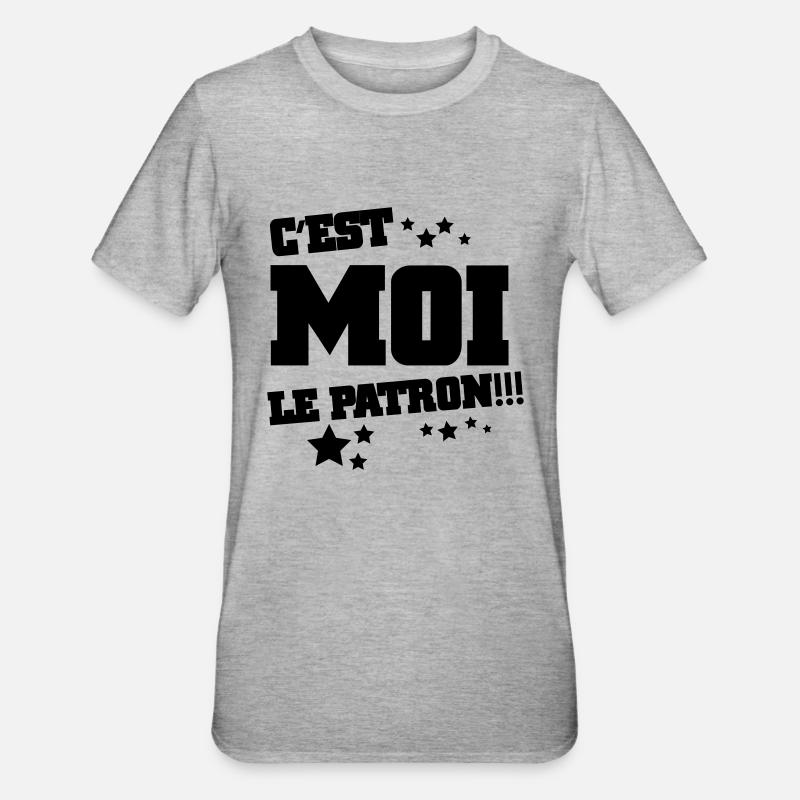 C'est Moi LE pAtron!!! - T-shirt polycoton Unisexe - gris chiné