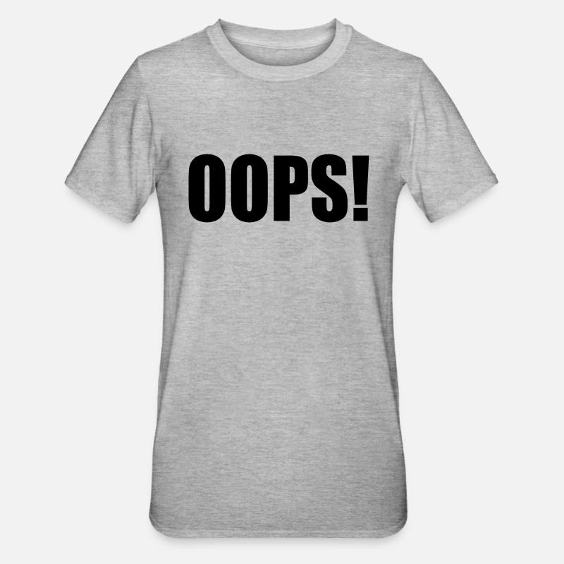 Oops - T-shirt polycoton Unisexe - gris chiné