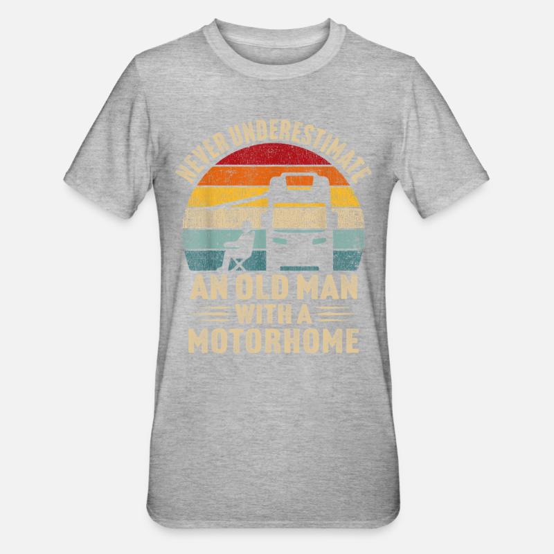 never underestimate an old man with a motorhome - T-shirt polycoton Unisexe - gris chiné