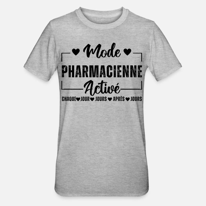 Mode pharmacienne activé humour pharmacie cadeau - T-shirt polycoton Unisexe - gris chiné