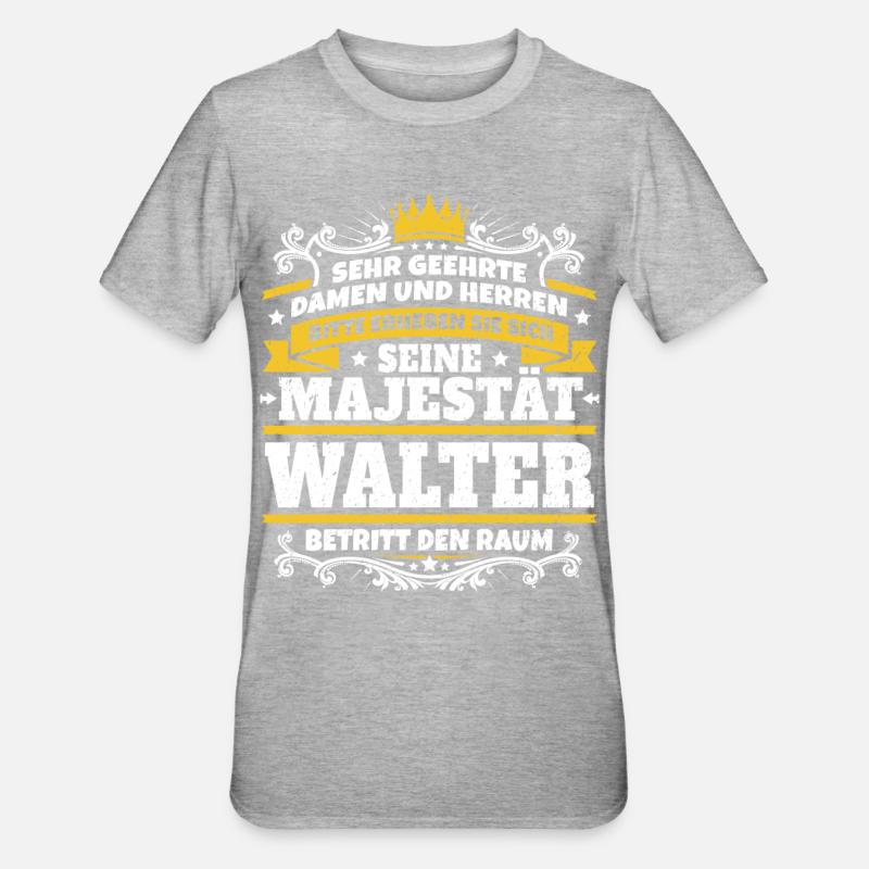 Sa Majesté Walter - T-shirt polycoton Unisexe - gris chiné