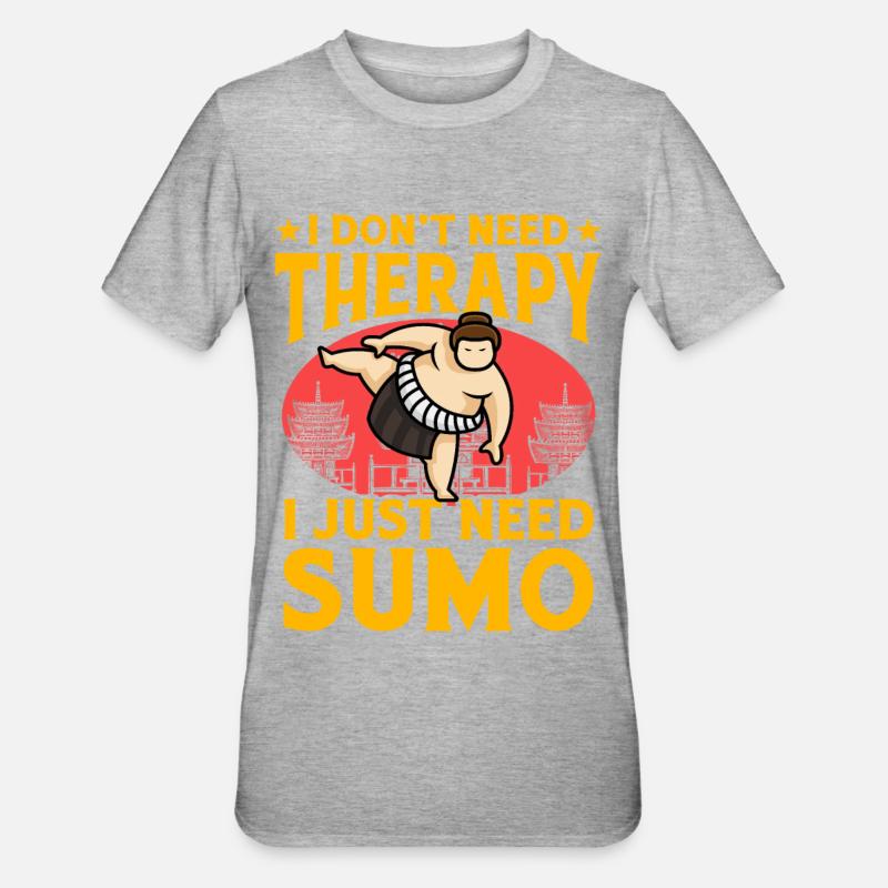 I don't need therapy I just need Sumo - Unisex Polycotton T-Shirt - heather grey