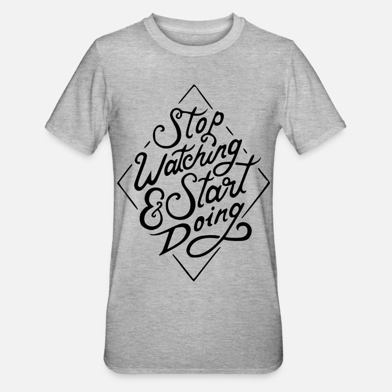 Stop watching - Unisex Polycotton T-Shirt - heather grey