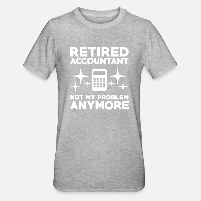 Comptable à la retraite - T-shirt polycoton Unisexe - gris chiné