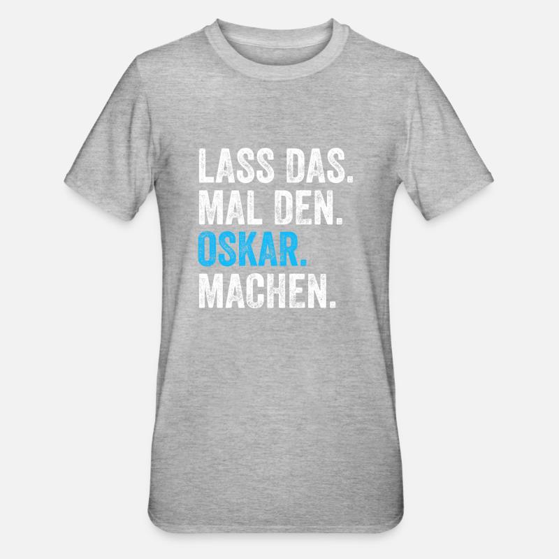 Lass das mal den Oskar machen Name - Unisex Polycotton T-Shirt - Grau meliert