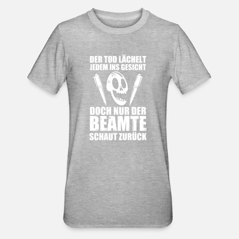 Beamter Beruf Beamte Geschenk - Unisex Polycotton T-Shirt - Grau meliert