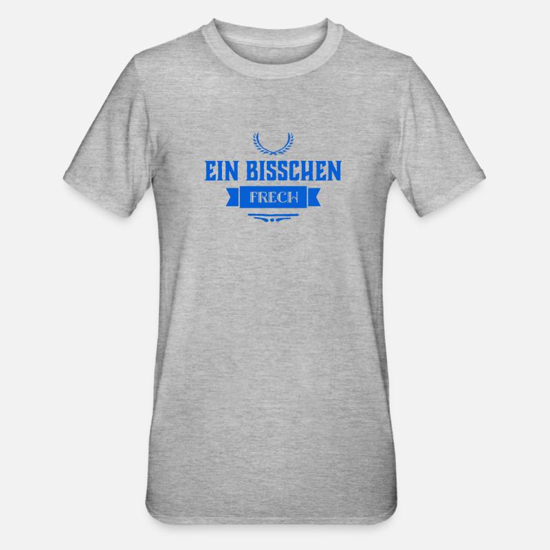 manchmal bin ich frech - Unisex Polycotton T-Shirt - Grau meliert