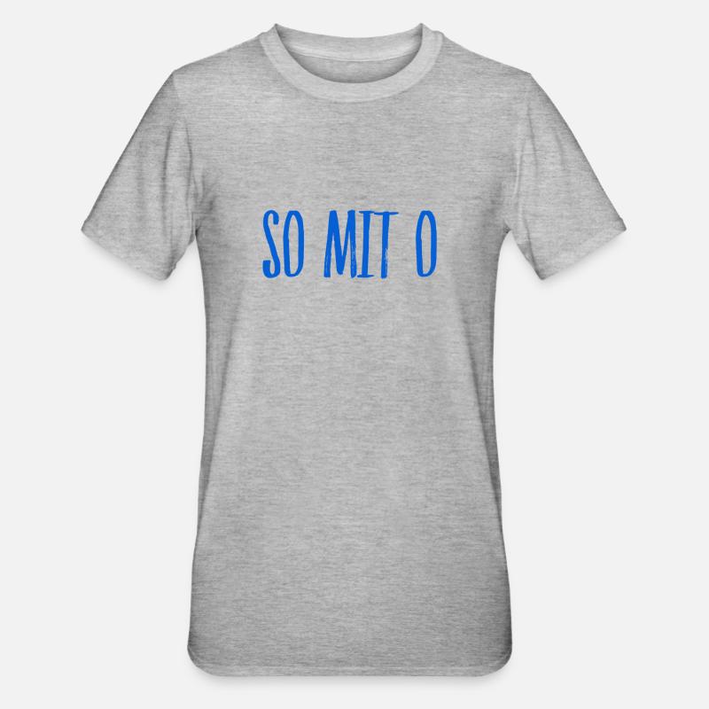 so wird mit o geschrieben - Unisex Polycotton T-Shirt - Grau meliert