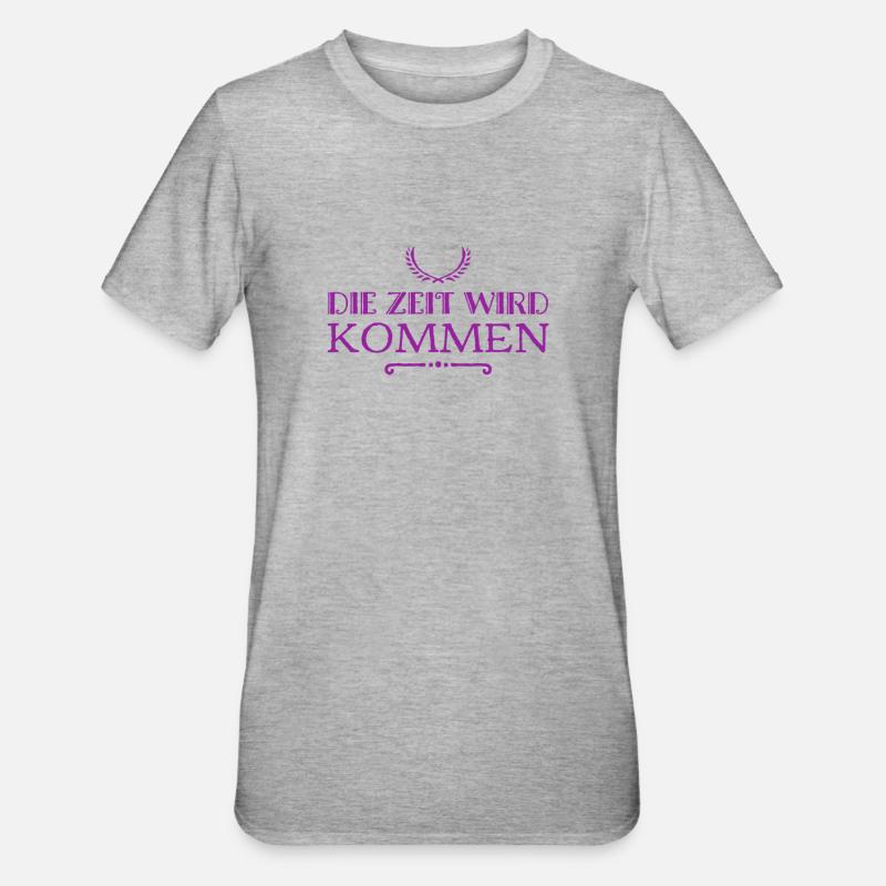 die Zeit wird kommen - Unisex Polycotton T-Shirt - Grau meliert