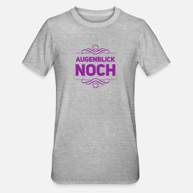 einen Augenblick noch - Unisex Polycotton T-Shirt - Grau meliert