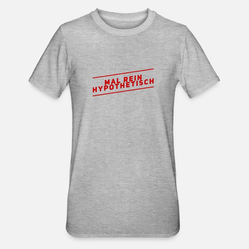 hypothetisch - Unisex Polycotton T-Shirt - Grau meliert