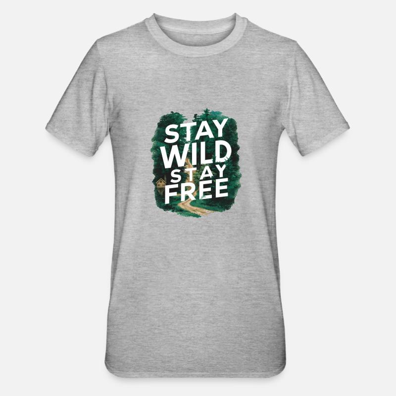 Restez sauvage, restez libre - T-shirt polycoton Unisexe - gris chiné