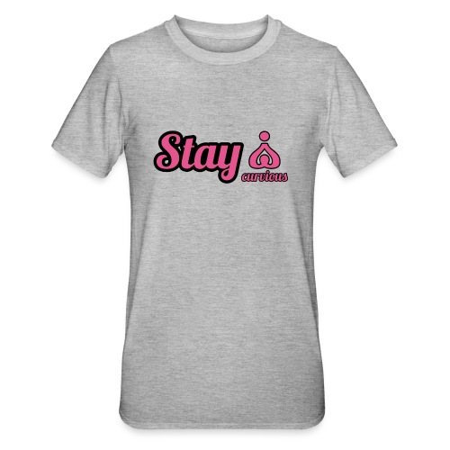'' STAY CURVIOUS '' - Unisex Polycotton T-Shirt