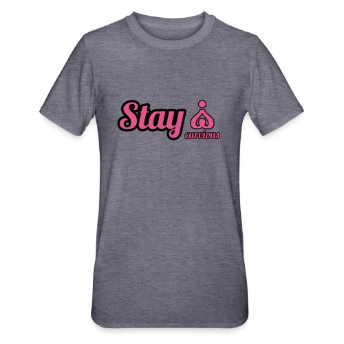 '' STAY CURVIOUS '' - Unisex Polycotton T-Shirt