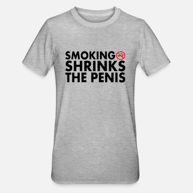 Smoking shrinks the penis - T-shirt polycoton Unisexe - gris chiné