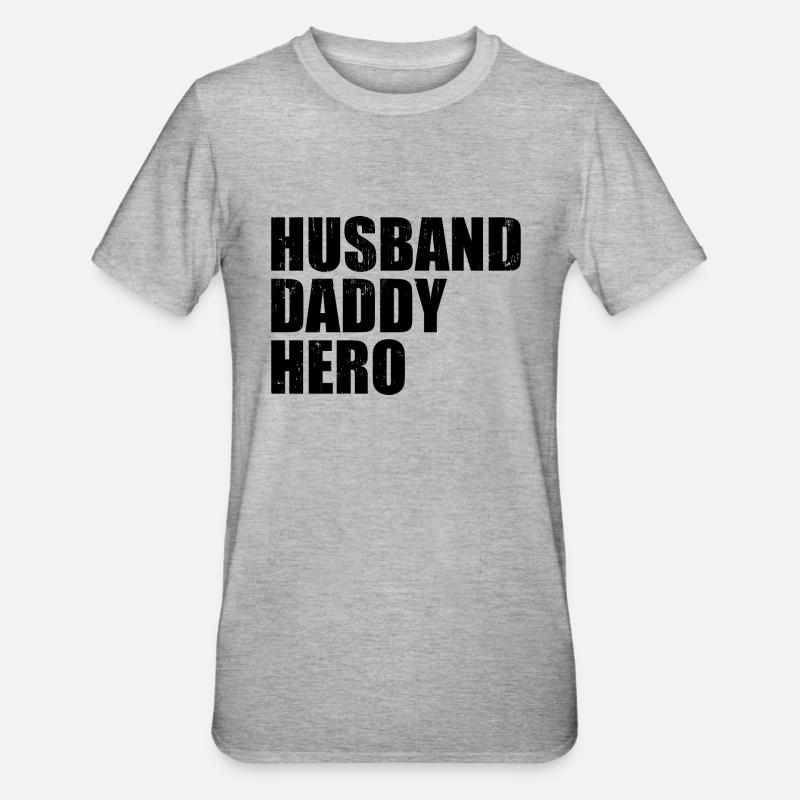 Husband Daddy Hero - T-shirt polycoton Unisexe - gris chiné