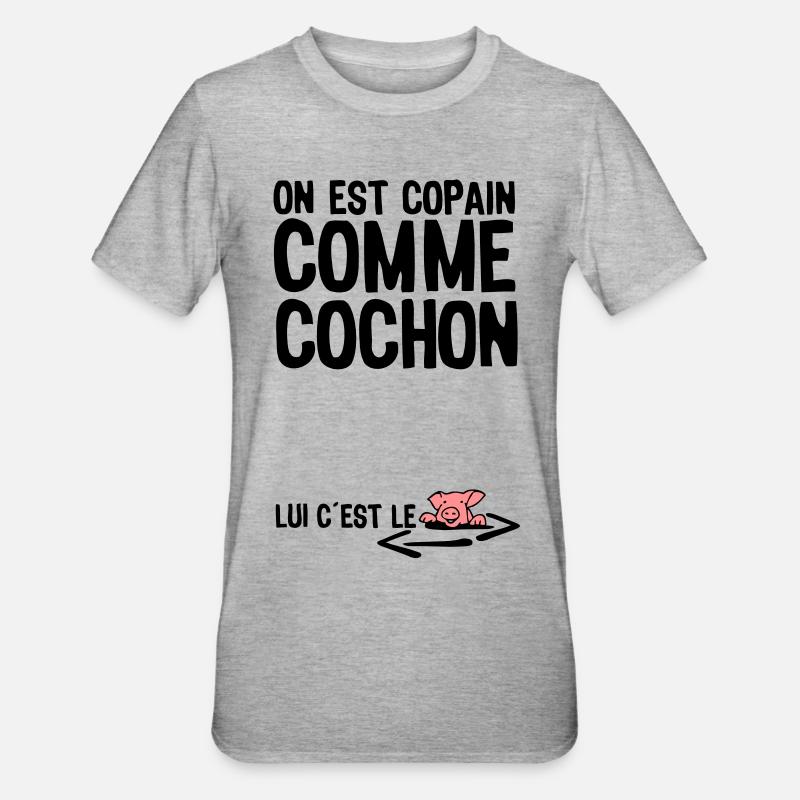 copain comme cochon citation1 expression - T-shirt polycoton Unisexe - gris chiné