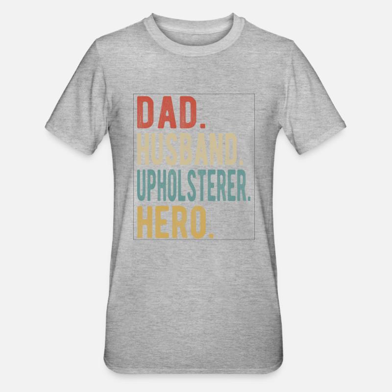 Polsterer Papa Ehemann Held - Unisex Polycotton T-Shirt - Grau meliert
