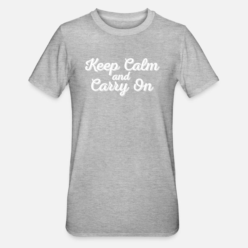 Restez calme et continuez - T-shirt polycoton Unisexe - gris chiné