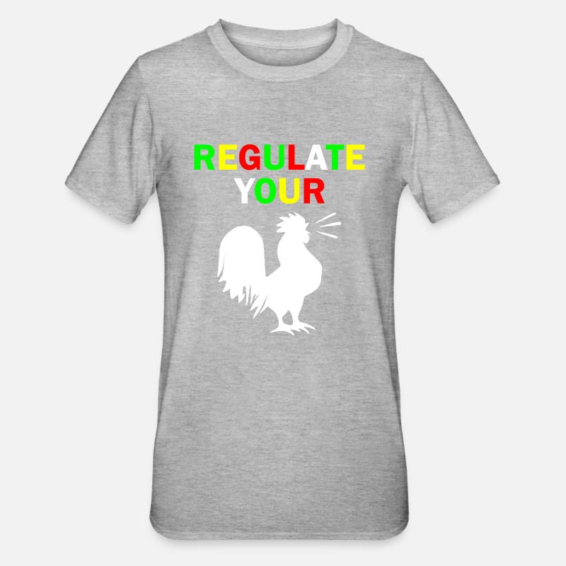 regulate your chicken - T-shirt polycoton Unisexe - gris chiné