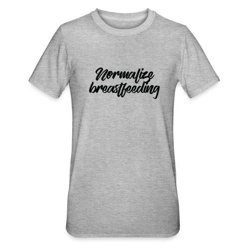 Normalize Breastfeeding - T-shirt polycoton Unisexe