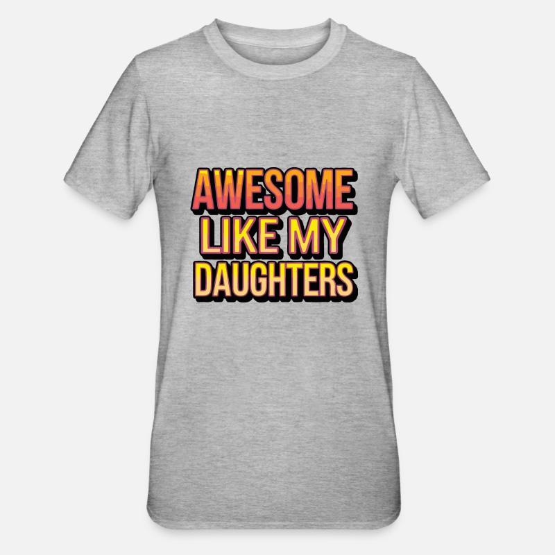 Génial comme mes filles - T-shirt polycoton Unisexe - gris chiné