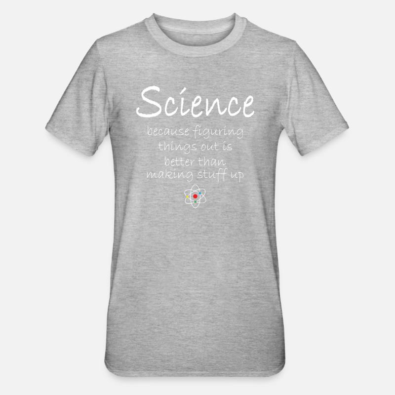 Science is Better - Unisex Polycotton T-Shirt - Grau meliert