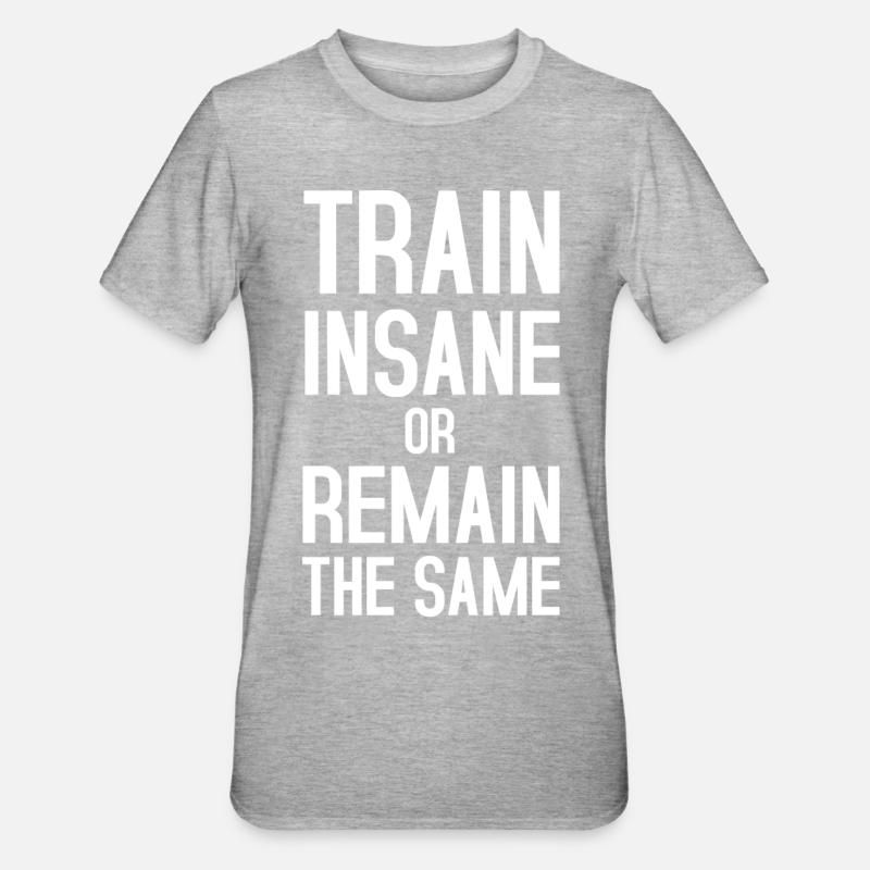 Train insane - T-shirt polycoton Unisexe - gris chiné