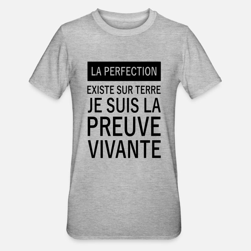 la perfection existe sur terre - T-shirt polycoton Unisexe - gris chiné