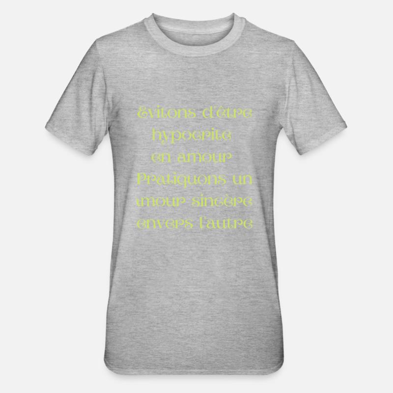 Evitons d être hypocrite en amour. - T-shirt polycoton Unisexe - gris chiné