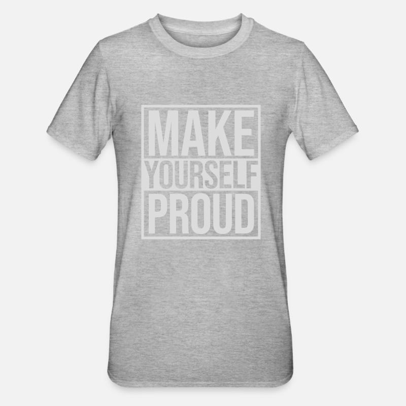 make yourself proud quote - Unisex Polycotton T-Shirt - heather grey