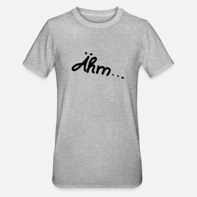 Ähm...Spruch - Unisex Polycotton T-Shirt - Grau meliert