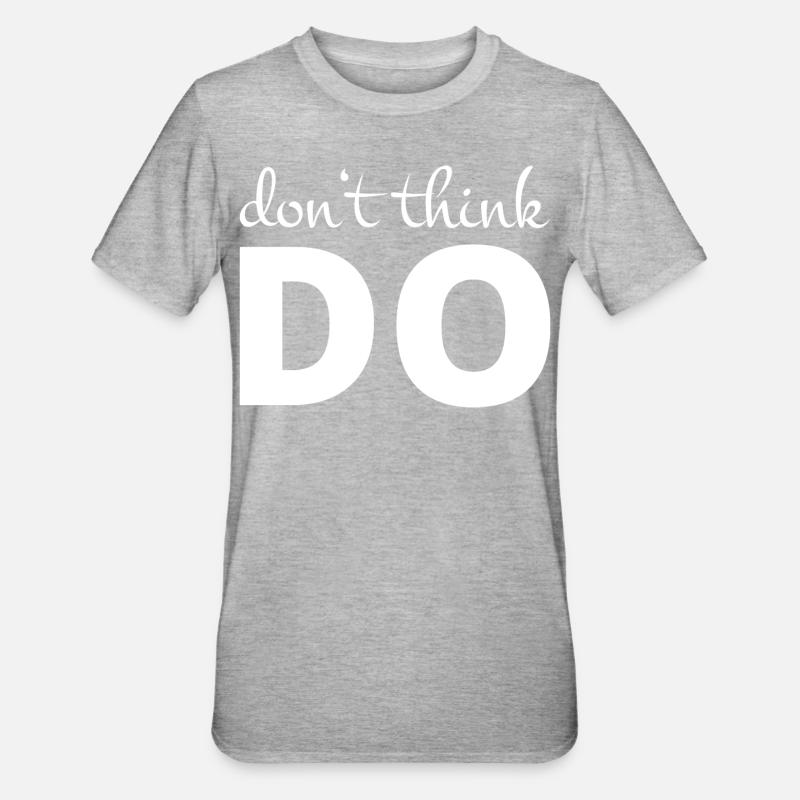 Don't think, act - Unisex Polycotton T-Shirt - heather grey