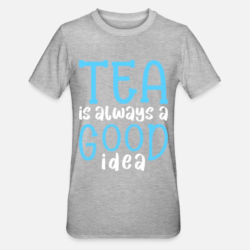 Tea Drinker Tea Lover Gift Tea - Unisex Polycotton T-Shirt - heather grey