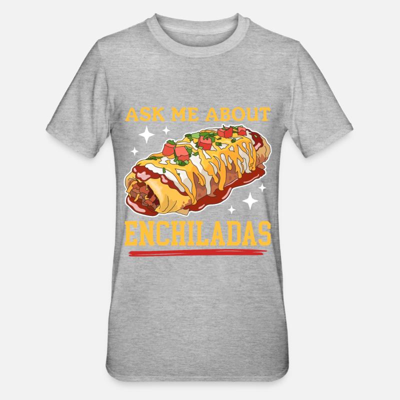 Enchiladas Mexican Enchilada Gift - Unisex Polycotton T-Shirt - heather grey