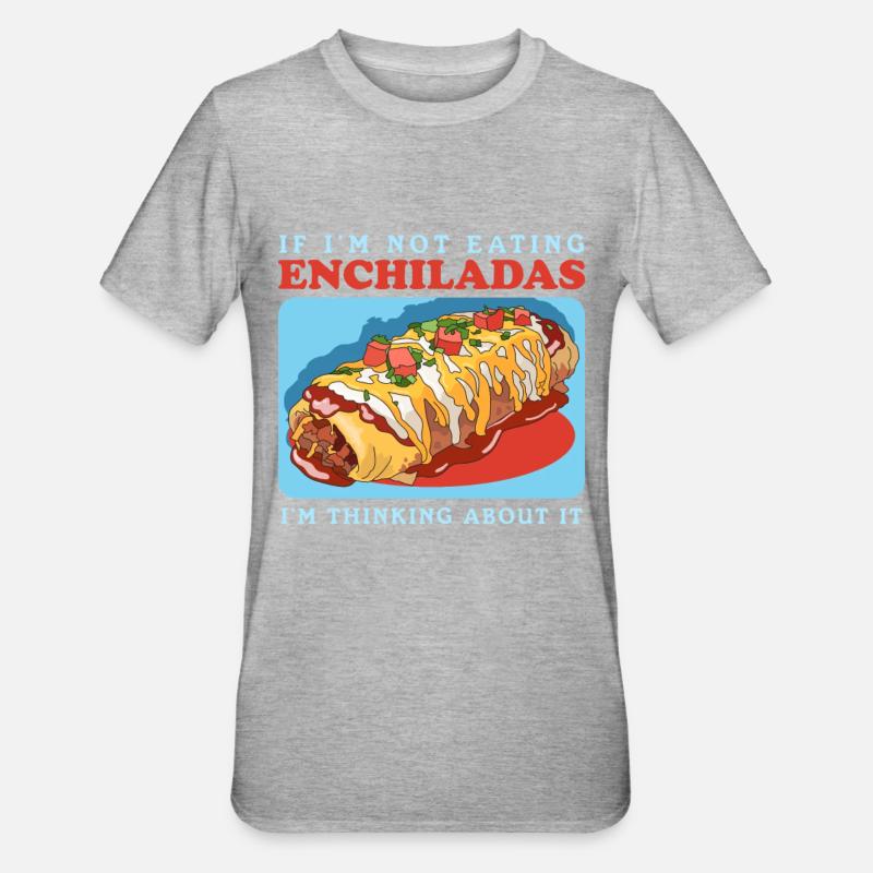 Enchilada Mexican Enchiladas Gift - Unisex Polycotton T-Shirt - heather grey