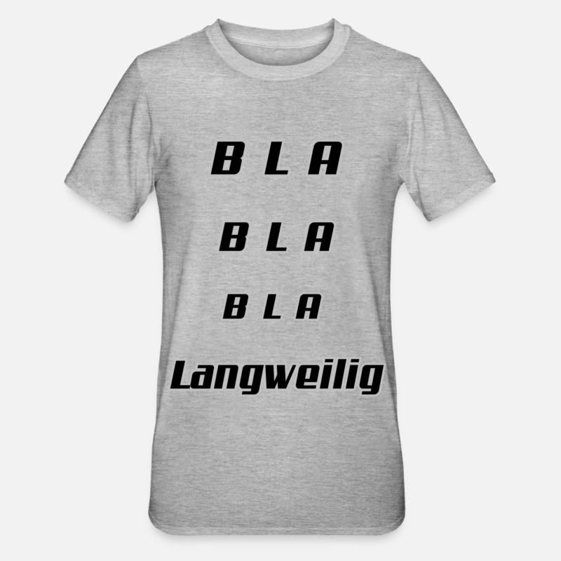 Bla Langweilig - Unisex Polycotton T-Shirt - Grau meliert
